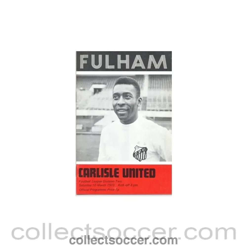 1973 - Fulham v Carlisle United official programme 10/03/1973 - Collect Soccer