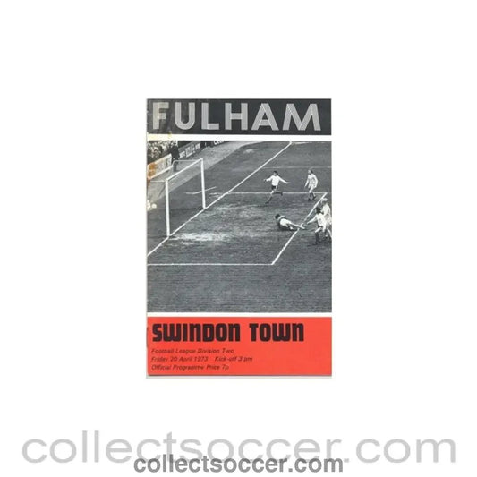 1973 - Fulham v Swindon Town official programme 20/04/1973 - Collect Soccer