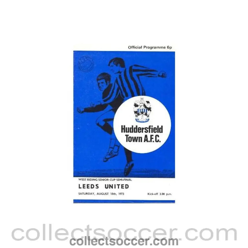 1973 - Huddersfield Town v Leeds United official programme 18/08/1973 West Riding Senior Cup Semi - Final - Collect Soccer