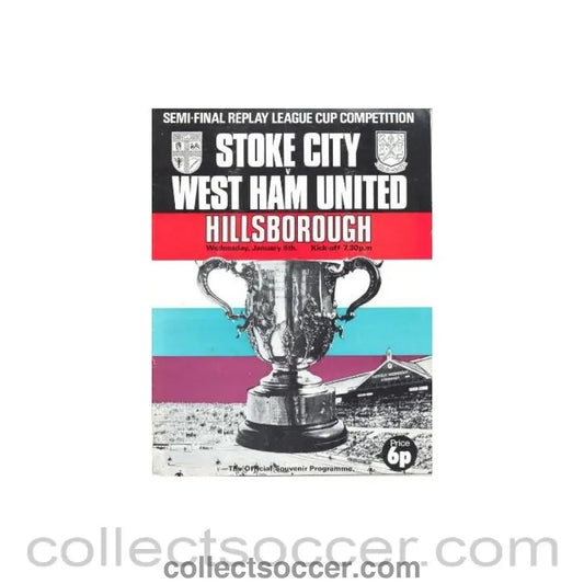 1973 League Cup Semi - Final Replay Stoke City v West Ham United official programme 05/01/1973 - Collect Soccer