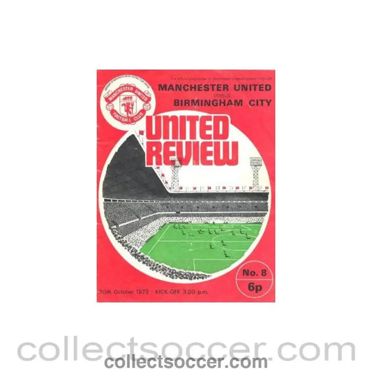1973 - Manchester United v Birmingham City official programme 20/10/1973 - Collect Soccer