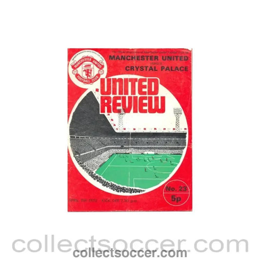 1973 - Manchester United v Crystal Palace official programme 11/04/1973 - Collect Soccer