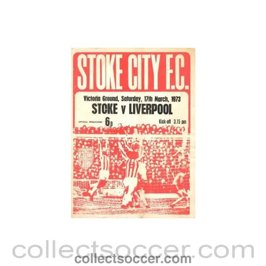 1973 - Stoke City v Liverpool official programme 17/03/1973 - Collect Soccer