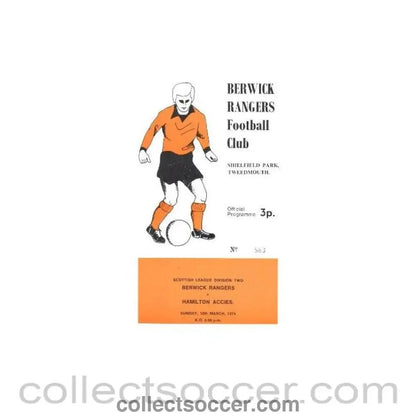 1974 - Berwick Rangers v Hamilton Accies official programme 10/03/1974 Scottish League - Collect Soccer