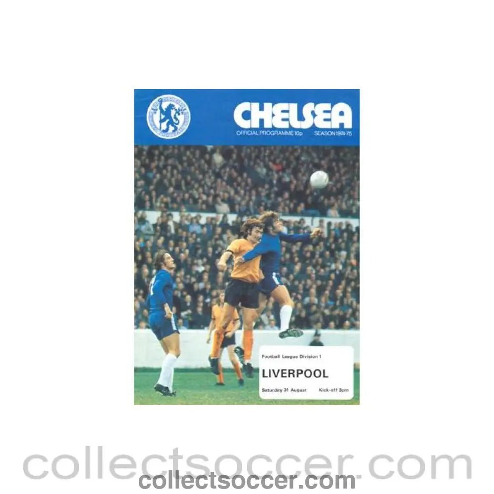 1974 - Chelsea v Liverpool official programme 31/08/1974 Football League - Collect Soccer