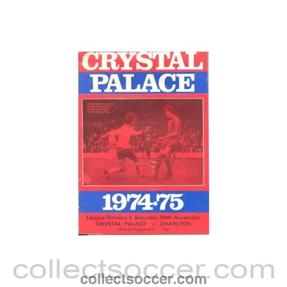 1974 - Crystal Palace v Charlton Athletic official programme 30/11/1974 - Collect Soccer