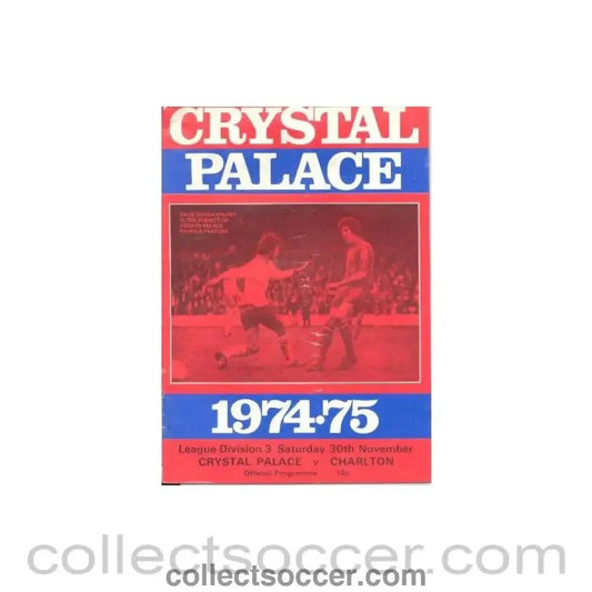 1974 - Crystal Palace v Charlton Athletic official programme 30/11/1974 - Collect Soccer