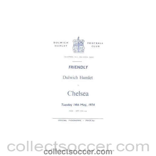 1974 - Dulwich Hamlet vChelsea official programme 14/05/1974 friendly match - Collect Soccer