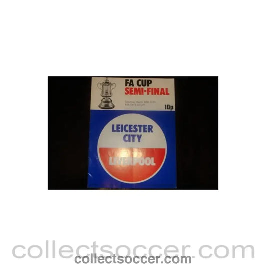 1974 FA Cup Semi-Final Programme Leicester City v Liverpool official programme 30/03/1974