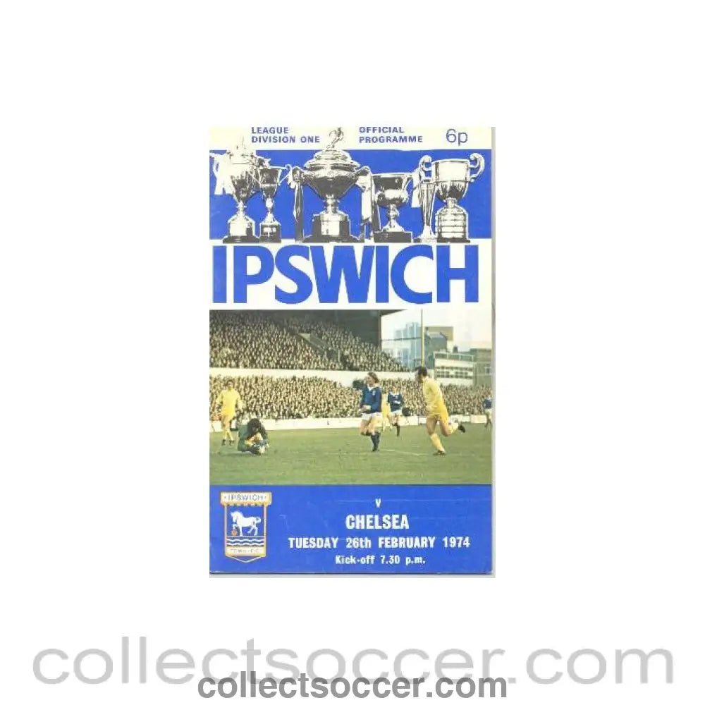 1974 - Ipswich vChelsea official programme 26/02/1974 - Collect Soccer