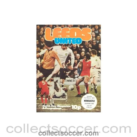1974 - Leeds United v Newcastle United official programme 02/03/1974 Football League - Collect Soccer