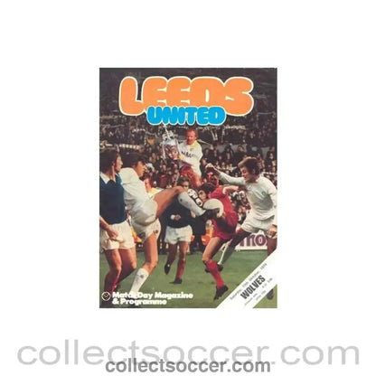 1974 - Leeds United v Wolverhampton Wanderers official programme 19/10/1974 Football League - Collect Soccer