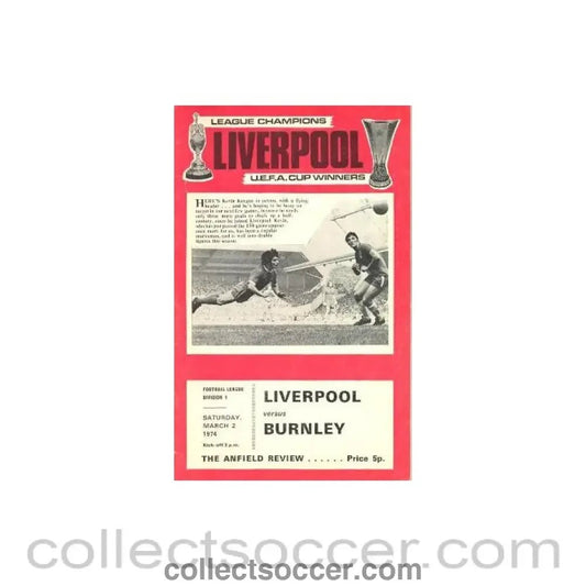 1974 - Liverpool v Burmley official programme 02/03/1974 - Collect Soccer