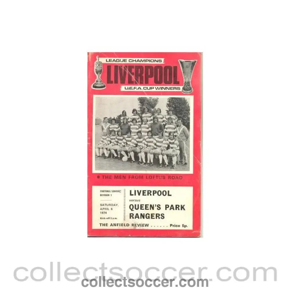 1974 - Liverpool v Queen's Park Rangers official programme 06/04/1974 - Collect Soccer