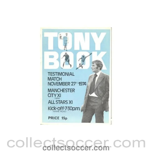 1974 - Manchester City XI v All Stars XI official programme 27/11/1974 Tony Book Testimonial Match - Collect Soccer