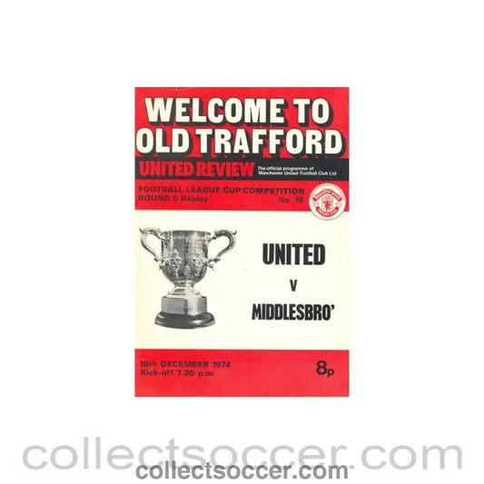 1974 - Manchester United v Middlesbrough official programme 18/12/1974 - Collect Soccer