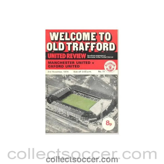 1974 - Manchester United v Oxford United official programme 02/11/1974 - Collect Soccer