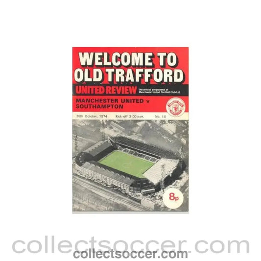 1974 - Manchester United v Southampton official programme 26/10/1974 - Collect Soccer
