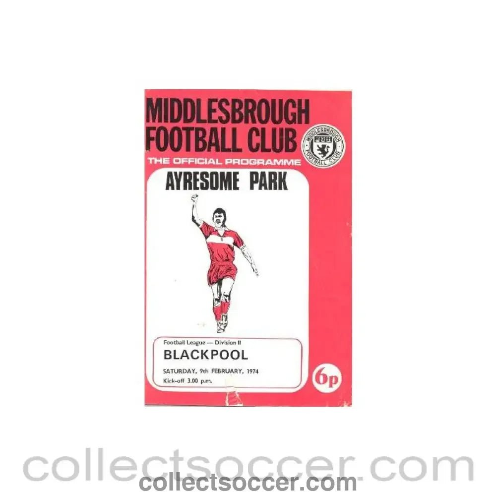 1974 - Middlesbrough v Blackpool official programme 09/02/1974 Football League - Collect Soccer