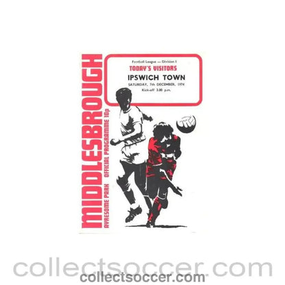 1974 - Middlesbrough v Ipswich Town official programme 07/12/1974 Football League - Collect Soccer