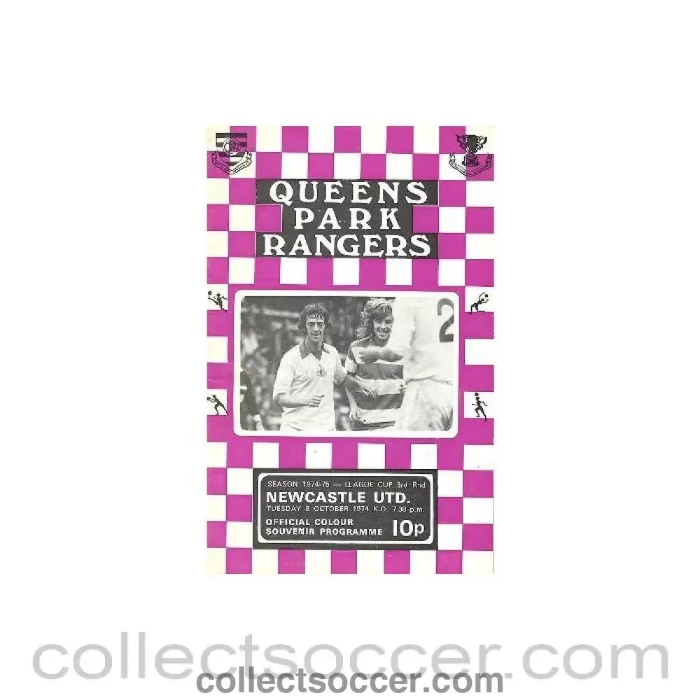 1974 - Queen's Park Rangers v Newcastle United official programme 08/10/1974 League Cup - Collect Soccer