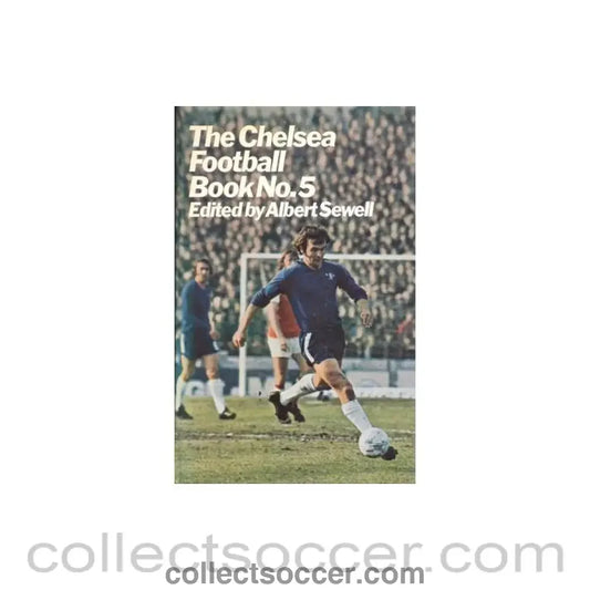 1974 - The Chelsea Football Book No:5 book edited by Albert Sewell 1974