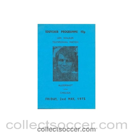 1975 - Aldershot v Chelsea official programme 02/05/1975 Len Walker testimonial match