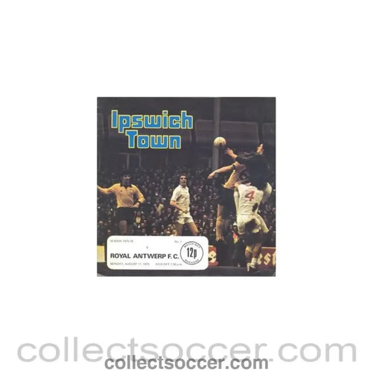 1975 - Ipswich Town v Royal Antwerp official programme 11/08/1975 - Collect Soccer