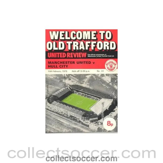 1975 - Manchester United v Hull City official programme 15/02/1975 - Collect Soccer