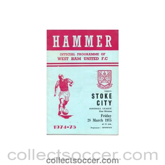 1975 - West Ham United v Stoke City official programme 28/03/1975 Football League - Collect Soccer