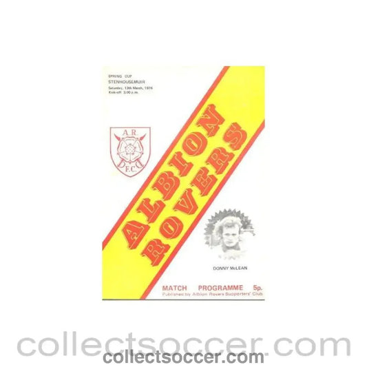 1976 - Albion Rovers v Stenhousemuir official programme 13/03/1976 Scottish Spring Cup - Collect Soccer