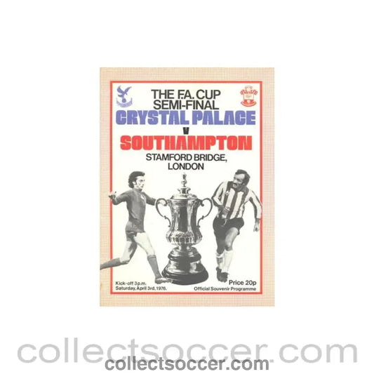 1976 Crystal Palace v Southampton official programme 03/04/1976 FA Cup Semi-Final at Chelsea Stamford Bridge