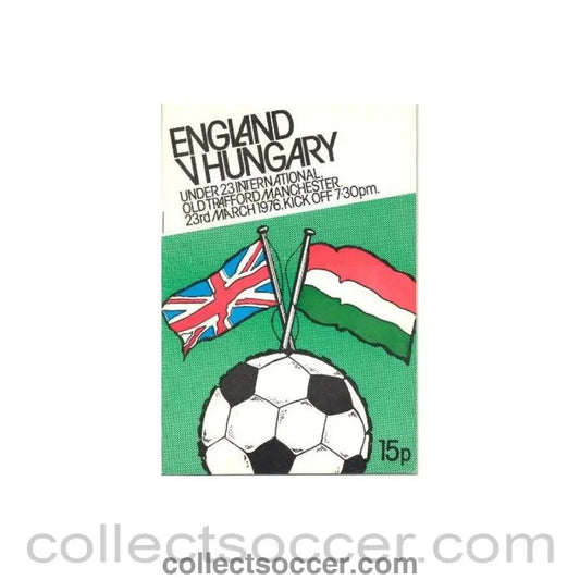 1976 England v Hungary official programme 23/03/1976 U23 - Collect Soccer