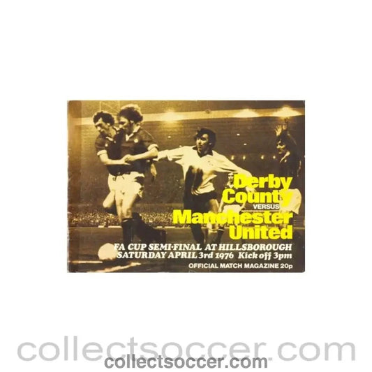 1976 FA Cup Semi - Final Derby County v Manchester United official programme 03/04/1976 - Collect Soccer