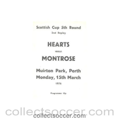 1976 - Heart of Midlothian v Montrose official programme 15/03/1976 Scottish Cup 5th Round 2nd Replay - Collect Soccer