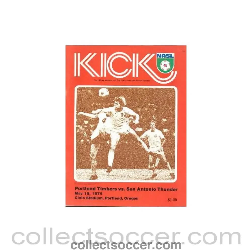 1976 - Kick - The official Magazine of the North American Soccer League, Portland Timbers v San Antonio Thunder 19/05/1976 - Collect Soccer
