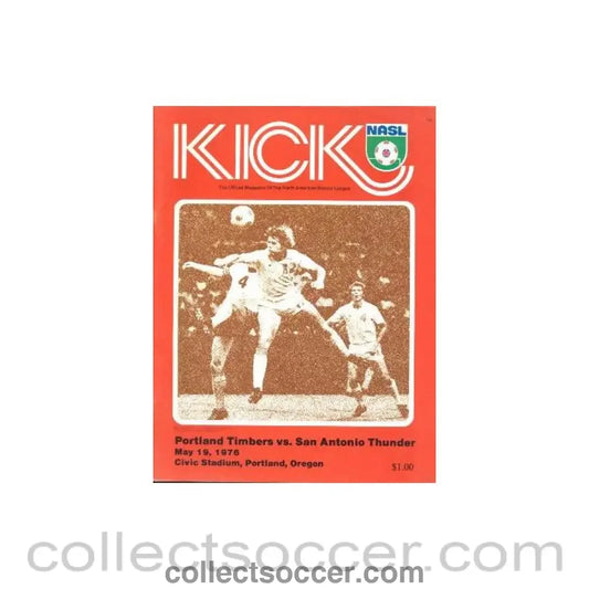 1976 - Kick - The official Magazine of the North American Soccer League Portland Timbers v San Antonio Thunder