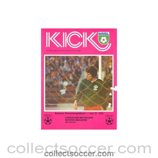 1976 - Kick - The official Magazine of the North American Soccer League Vancouver Whitecaps v Borussia Moenchengladbach