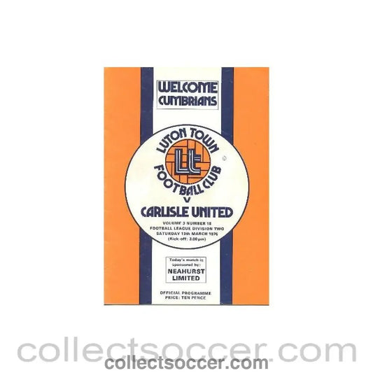 1976 - Luton Town v Carlisle United official programme 13/03/1976 Football League - Collect Soccer