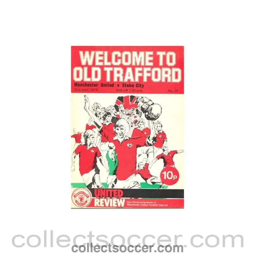 1976 - Manchester United v Stoke City official programme 21/04/1976 - Collect Soccer