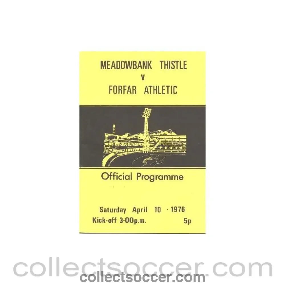 1976 - Meadowbank Thistle v Forfar Athletic official programme 10/04/1976 Scottish Spring Cup - Collect Soccer
