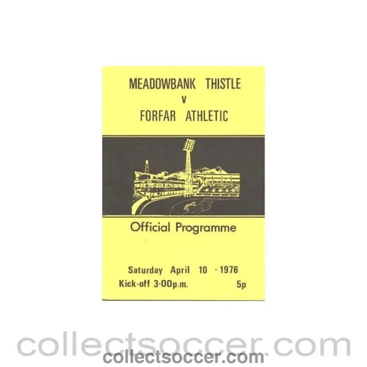 1976 - Meadowbank Thistle v Forfar Athletic official programme 10/04/1976 Scottish Spring Cup - Collect Soccer