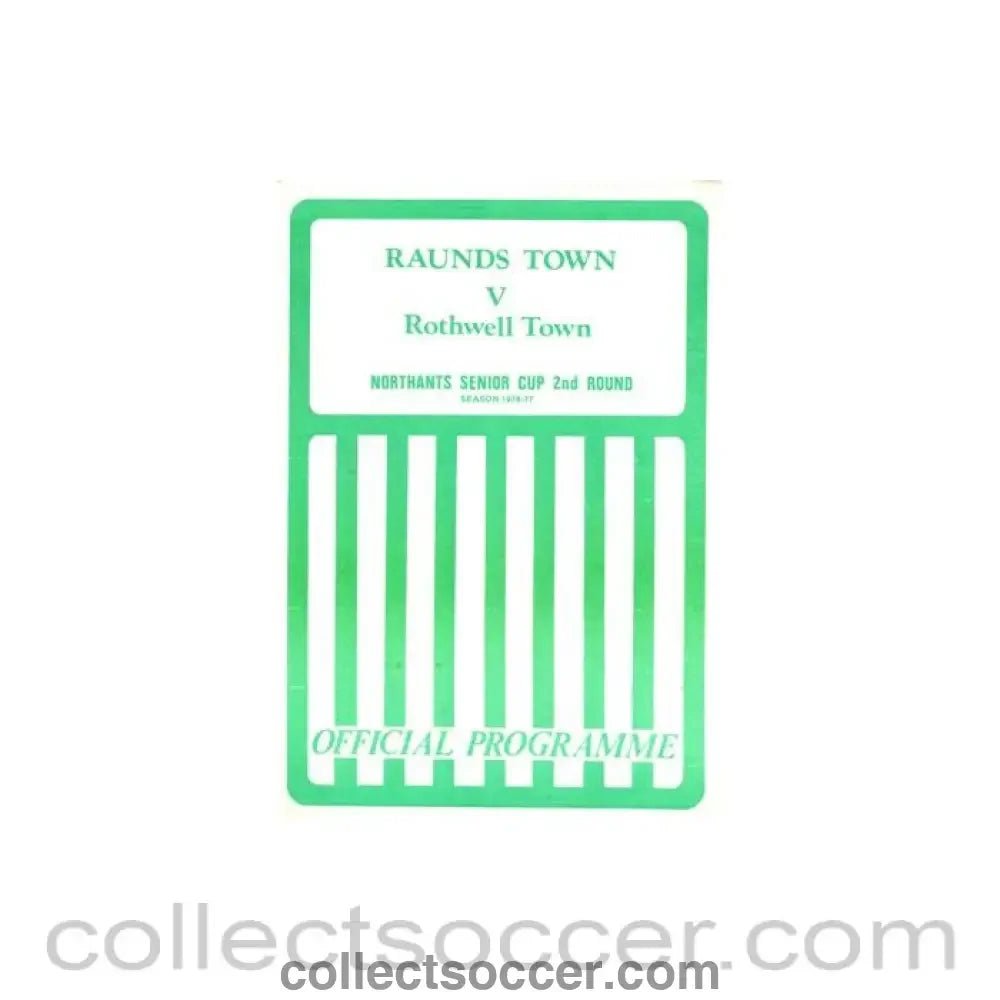 1976 - Raunds Town v Rothwell Town official programme 1976 - 1977 Northands Senior Cup - Collect Soccer