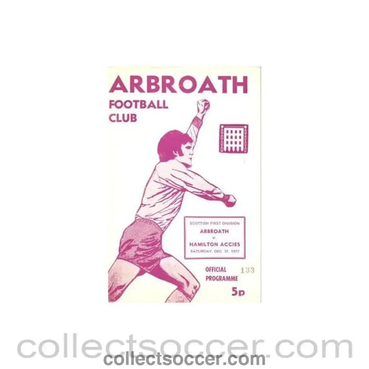 1977 - Arbroath v Hamilton Accies official programme 31/12/1977 Scottish First Division - Collect Soccer