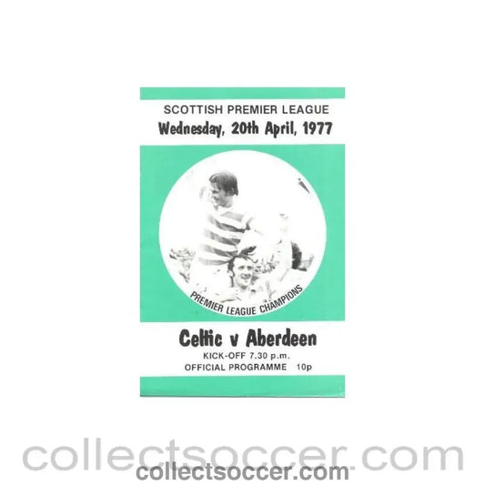 1977 - Celtic v Aberdeen official programme 20/04/1977 Scottish Premier League - Collect Soccer