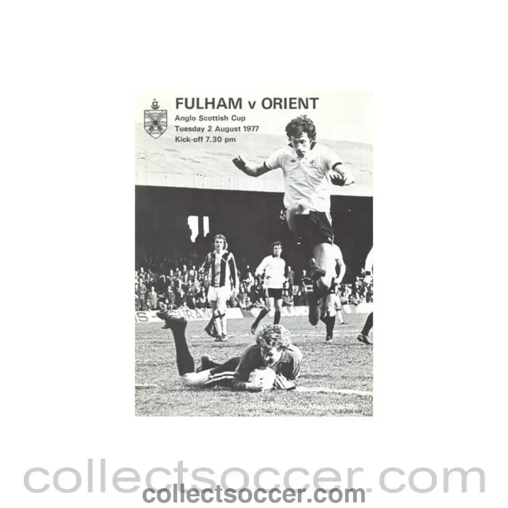 1977 - Fulham v Leyton Orient official programme 02/08/1977 Anglo - Scottish Cup - Collect Soccer