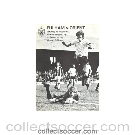 1977 - Fulham v Leyton Orient official programme 13/08/1977 Football League - Collect Soccer