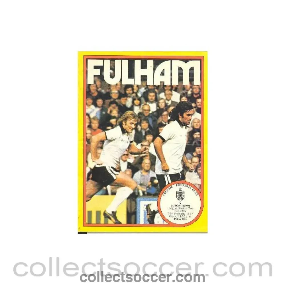 1977 - Fulham v Luton Town official programme 26/02/1977 Football League - Collect Soccer