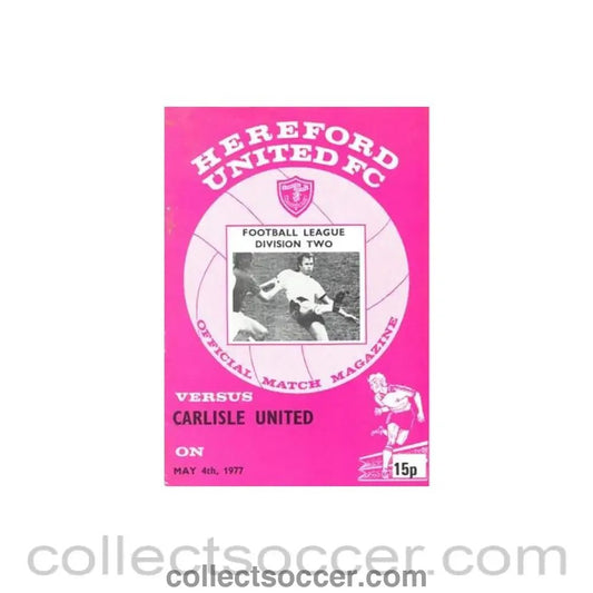 1977 - Hereford United v Carlisle United official programme 04/05/1977 Football League - Collect Soccer