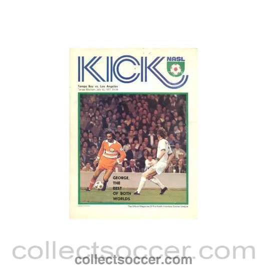 1977 - Kick - The official Magazine of the North American Soccer League Tampa Bay v Los Angeles 13/07/1977